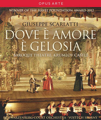 Vojtech Spurny 스카를라티: 오페라 '사랑이 있는 곳에 질투가 있다' (Scarlatti : Dove e Amore e gelosia)