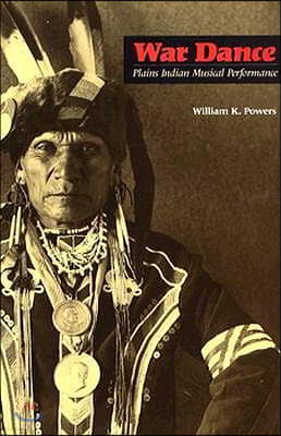 War Dance: Plains Indian Musical Performance