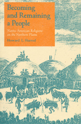 Becoming and Remaining a People: Native American Religions on the Northern Plains