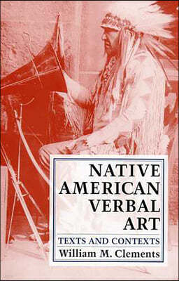 Native American Verbal Art: Texts and Contexts