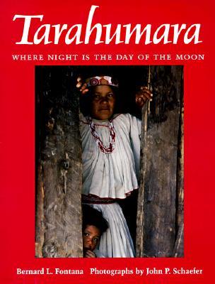 Tarahumara: Where Night Is the Day of the Moon