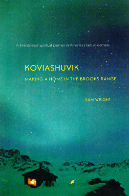 Koviashuvik: Making a Home in the Brooks Range