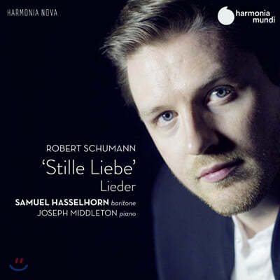 Samuel Hasselhorn 슈만: 가곡집 '고요한 사랑' - 사무엘 하셀호른 (Schumann: Stille Liebe)