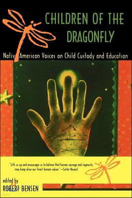 Children of the Dragonfly: Native American Voices on Child Custody and Education