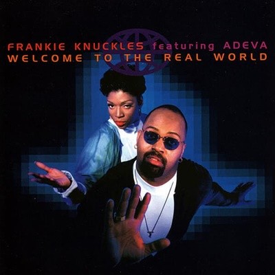 Frankie Knuckles Featuring Adeva ? Welcome To The Real World (수입)