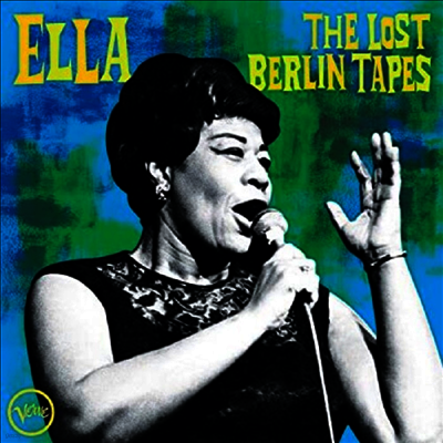 Ella Fitzgerald — Ella: The Lost Berlin Tapes 앨범 커버