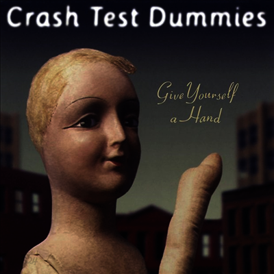 Crash Test Dummies - Give Yourself A Hand (LP)