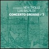 New Trolls - Concerto Grosso N 3