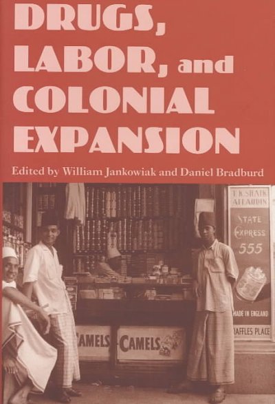 Drugs, Labor and Colonial Expansion