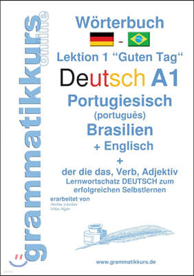 Worterbuch Deutsch - Portugiesisch (Brasilien) - Englisch Niveau A1: Lernwortschatz A1 Lektion 1 "Guten Tag" Sprachkurs Deutsch zum erfolgreichen Selb