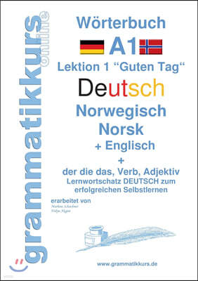 Worterbuch Deutsch - Norwegisch - Englisch Niveau A1: Lernwortschatz A1 Lektion 1 "Guten Tag" Sprachkurs Deutsch zum erfolgreichen Selbstlernen fur Te