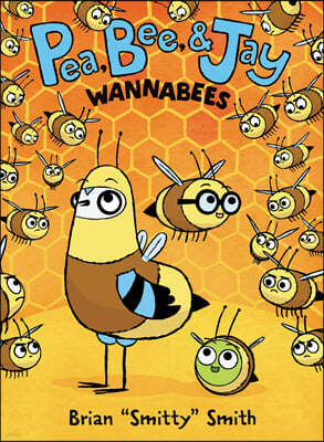 Pea, Bee, & Jay #2: Wannabees