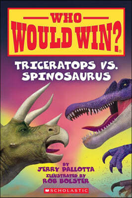 Triceratops vs. Spinosaurus (Who Would Win?): Volume 16