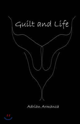 Guilt and Life