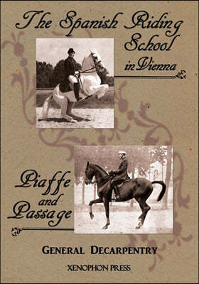 'Spanish Riding School' and 'Piaffe and Passage' by Decarpentry