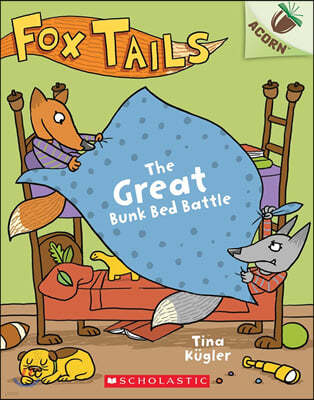 The Great Bunk Bed Battle: An Acorn Book (Fox Tails #1): Volume 1