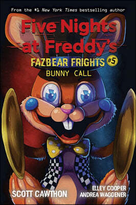 Bunny Call: An Afk Book (Five Nights at Freddy`s: Fazbear Frights #5): Volume 5