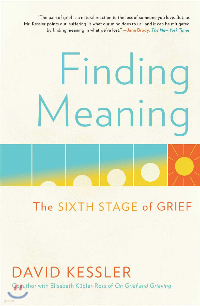Finding Meaning: The Sixth Stage of Grief