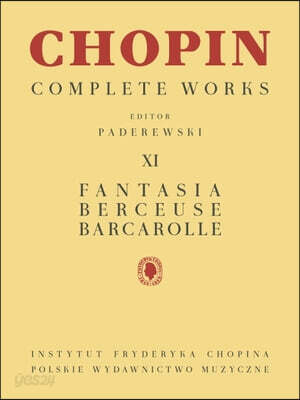 Fantasia, Berceuse, Barcarolle: Chopin Complete Works Vol. XI