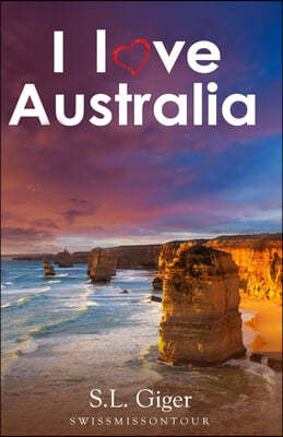 I love Australia: Budget Work and Travel Australia Travel Guide. Tips for Backpackers 2019. Includes Maps. Don't get lonely or lost!