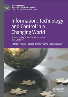 Information, Technology and Control in a Changing World: Understanding Power Structures in the 21st Century