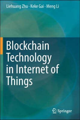 Blockchain Technology in Internet of Things