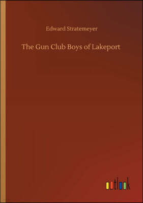 Outlook Verlag The Gun Club Boys of Lakeport