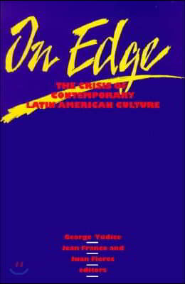 On Edge: The Crisis of Contemporary Latin American Culture Volume 4