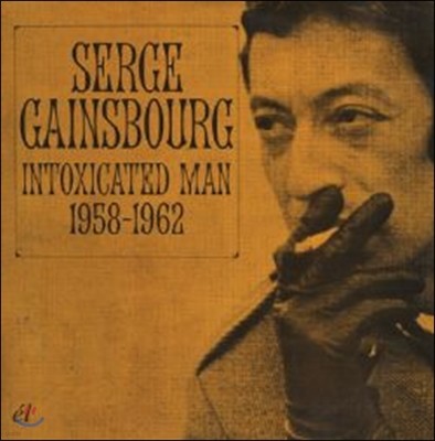 Serge Gainsbourg - Intoxicated Man 1958-1962