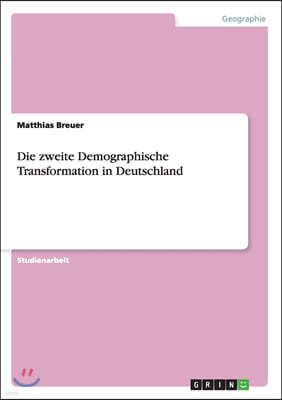 Die Zweite Demographische Transformation in Deutschland