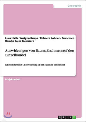 Auswirkungen von Baumaßnahmen auf den Einzelhandel: Eine empirische Untersuchung in der Hanauer Innenstadt