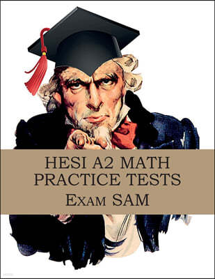 Hesi A2 Math Practice Tests: Hesi A2 Nursing Entrance Exam Math Study Guide