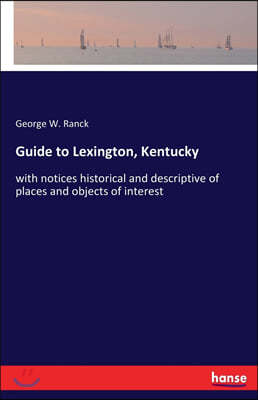 Guide to Lexington, Kentucky