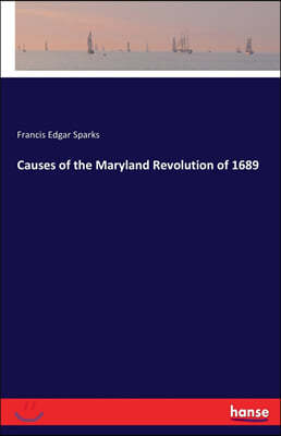 Causes of the Maryland Revolution of 1689