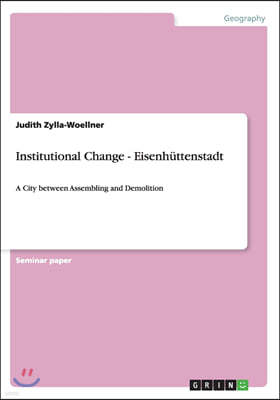 Institutional Change - Eisenh?ttenstadt