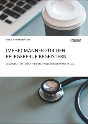 (Mehr) M?nner f?r den Pflegeberuf begeistern