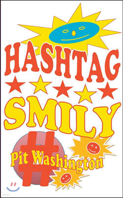 Hashtag Smily: Die großen Abenteuer des kleinen Smily