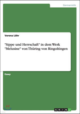 "Sippe und Herrschaft" in dem Werk "Melusine" von Thuring von Ringoltingen