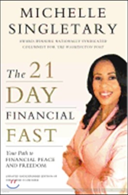 The 21-Day Financial Fast: Your Path to Financial Peace and Freedom