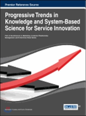 Progressive Trends in Knowledge and System-Based Science for Service Innovation