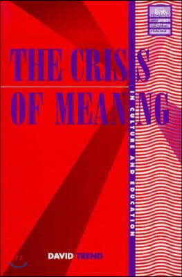 The Crisis of Meaning: In Culture and Education Volume 3