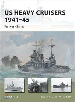 Us Heavy Cruisers 1941-45: Pre-War Classes