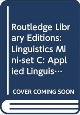 Routledge Library Editions: Linguistics Mini-set C: Applied Linguistics