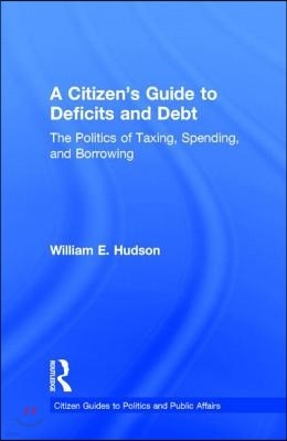 Citizen's Guide to Deficits and Debt