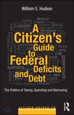 Citizen's Guide to Deficits and Debt