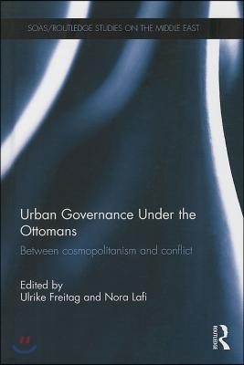 Urban Governance Under the Ottomans