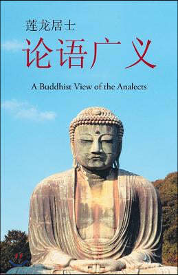 On the Generalized: A Buddhist View of the Analects