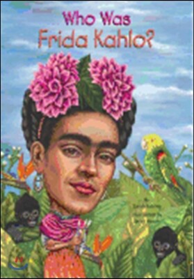 Who Was Frida Kahlo?