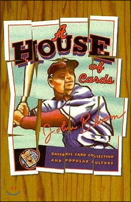 House of Cards: Baseball Card Collecting and Popular Culture Volume 12