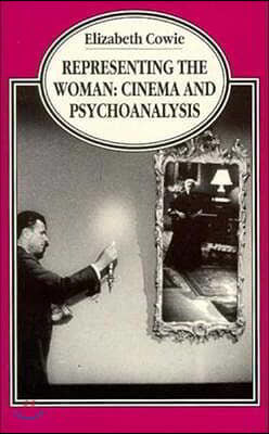 Representing the Woman: Cinema and Psychoanalysis